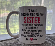 Peachy Sunday I'd Walk Through Fire for You Sister Mug Review
