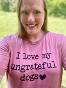 Peachy Sunday I Love My Ungrateful Dogs Tee Review