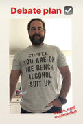 Chummy Tees Coffee You Are On The Bench Alcohol Suit Up T-Shirt Review