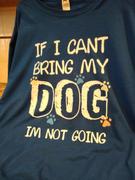 I love Veterinary If I can't bring my dog I'm not going Unisex T-shirt Review