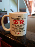 Peachy Sunday I'd Walk Through Fire for You Sister Mug Review