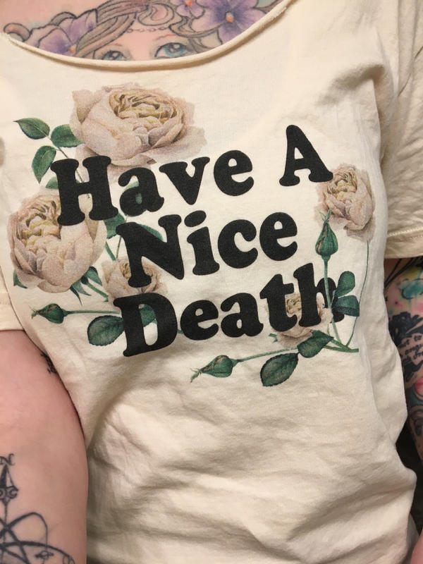 have a nice death life