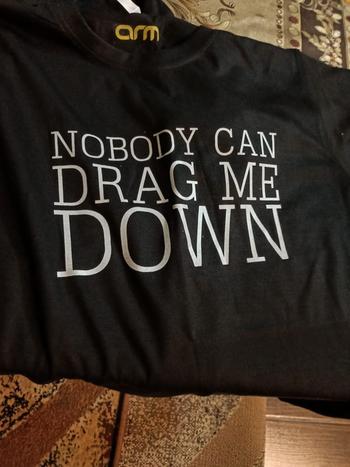 ARM Apparels No Body Can Drag Me Down T-Shirt Review