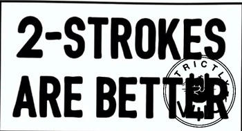 Strictly Wild 2 Strokes Are Better Sticker Review
