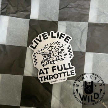 Strictly Wild Live Life At Full Throttle Sticker Review