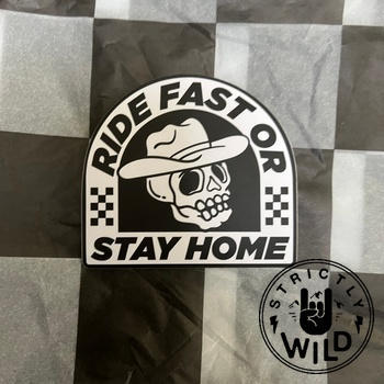 Strictly Wild Ride Fast Or Stay Home Sticker Review
