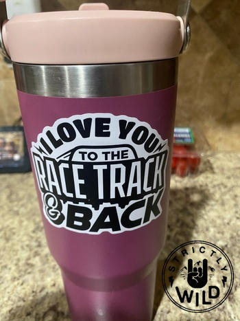 Strictly Wild I Love You To The Race Track & Back Sticker Review