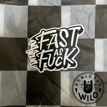 Strictly Wild Fast As Fuck Sticker Review