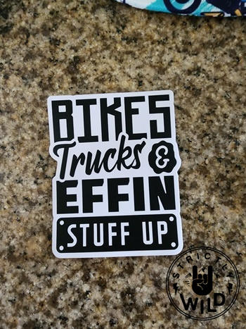 Strictly Wild Bikes Trucks & Effin Stuff Up Sticker Review