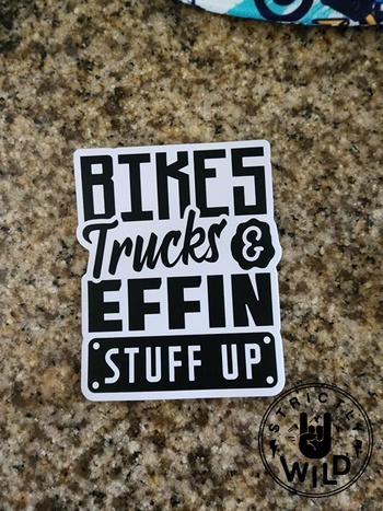 Strictly Wild Bikes Trucks & Effin Stuff Up Sticker Review