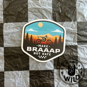 Strictly Wild Make Braaap Not Hate Sticker Review