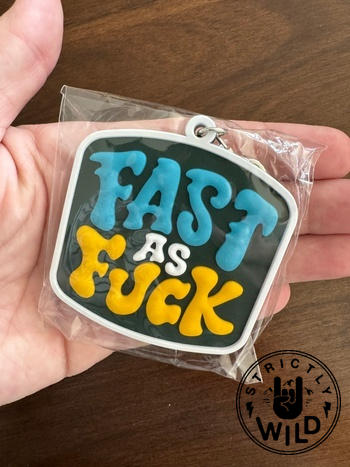 Strictly Wild Fast As Fuck Keychain Review