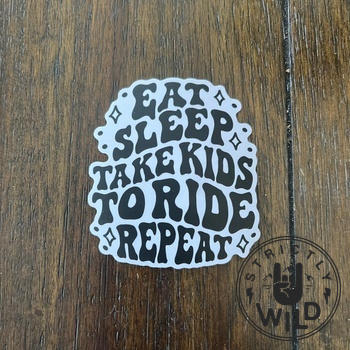 Strictly Wild Eat Sleep Take Kids To Ride Repeat Sticker Review