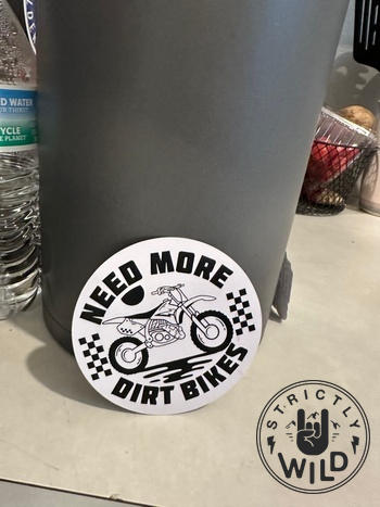 Strictly Wild Need More Dirt Bikes Sticker Review