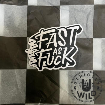 Strictly Wild Fast As Fuck Sticker Review