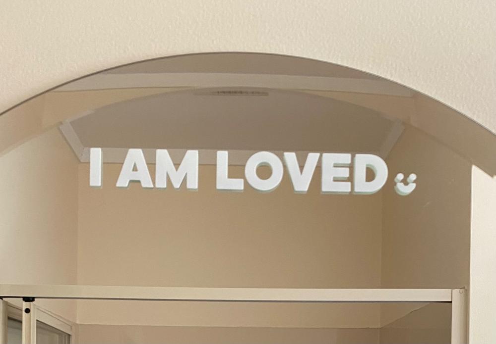 I AM LOVED. - Affirmation Mirror Sticker - Customer Photo From Mandy Evett