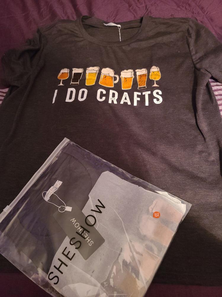 I Do Crafts Tee For Women - Customer Photo From Anonymous