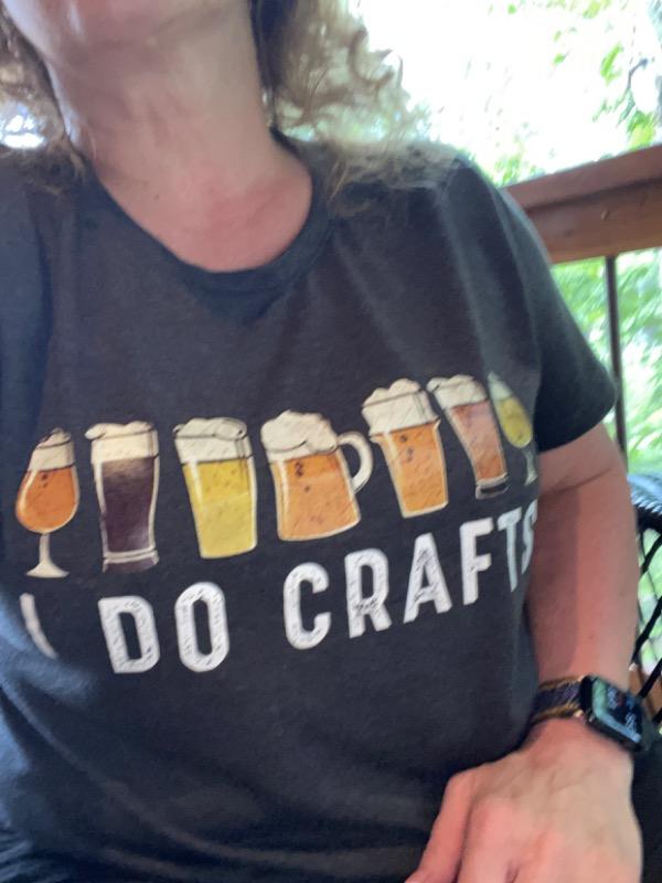 I Do Crafts Tee For Women - Customer Photo From Anonymous