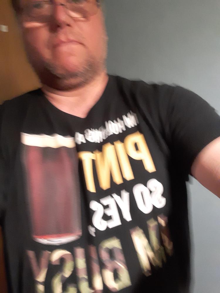 Im Holding A Pint Unisex T Shirt - Customer Photo From Gary Leighton