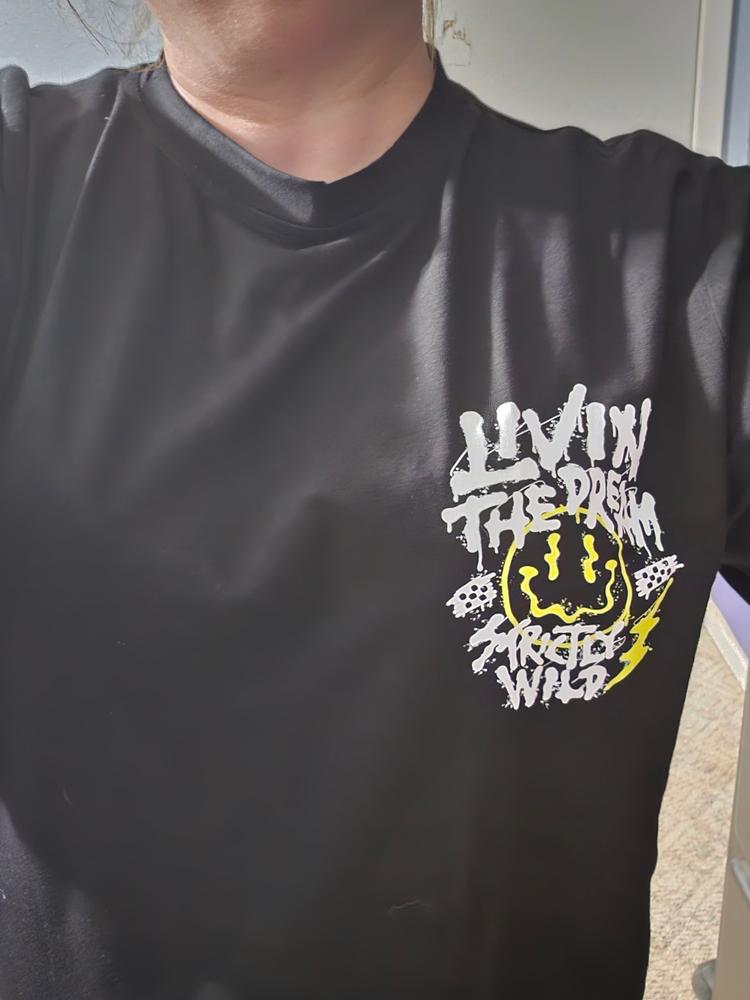 Livin The Dream T-Shirt - Customer Photo From Crystal N 