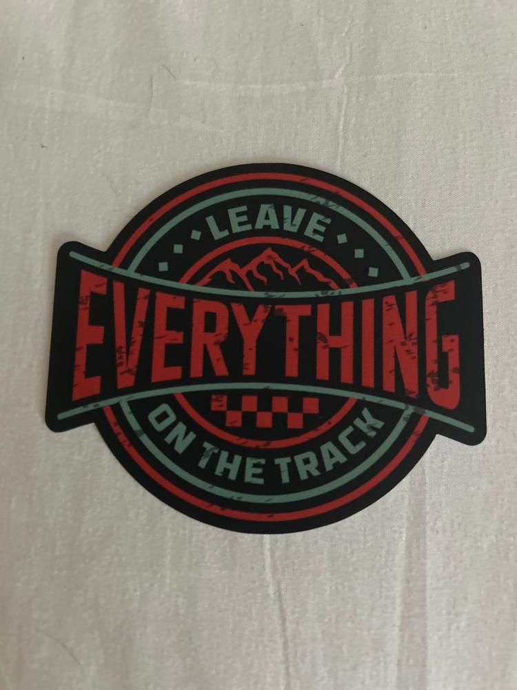 Leave Everything On The Track Sticker - Customer Photo From Courtney