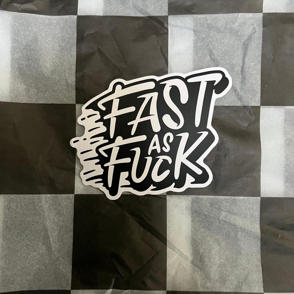 Fast As Fuck Sticker - Customer Photo From Jess