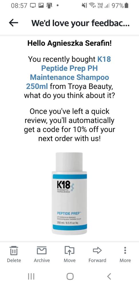 K18 Peptide Prep PH Maintenance Shampoo 250ml - Customer Photo From Agnieszka S.