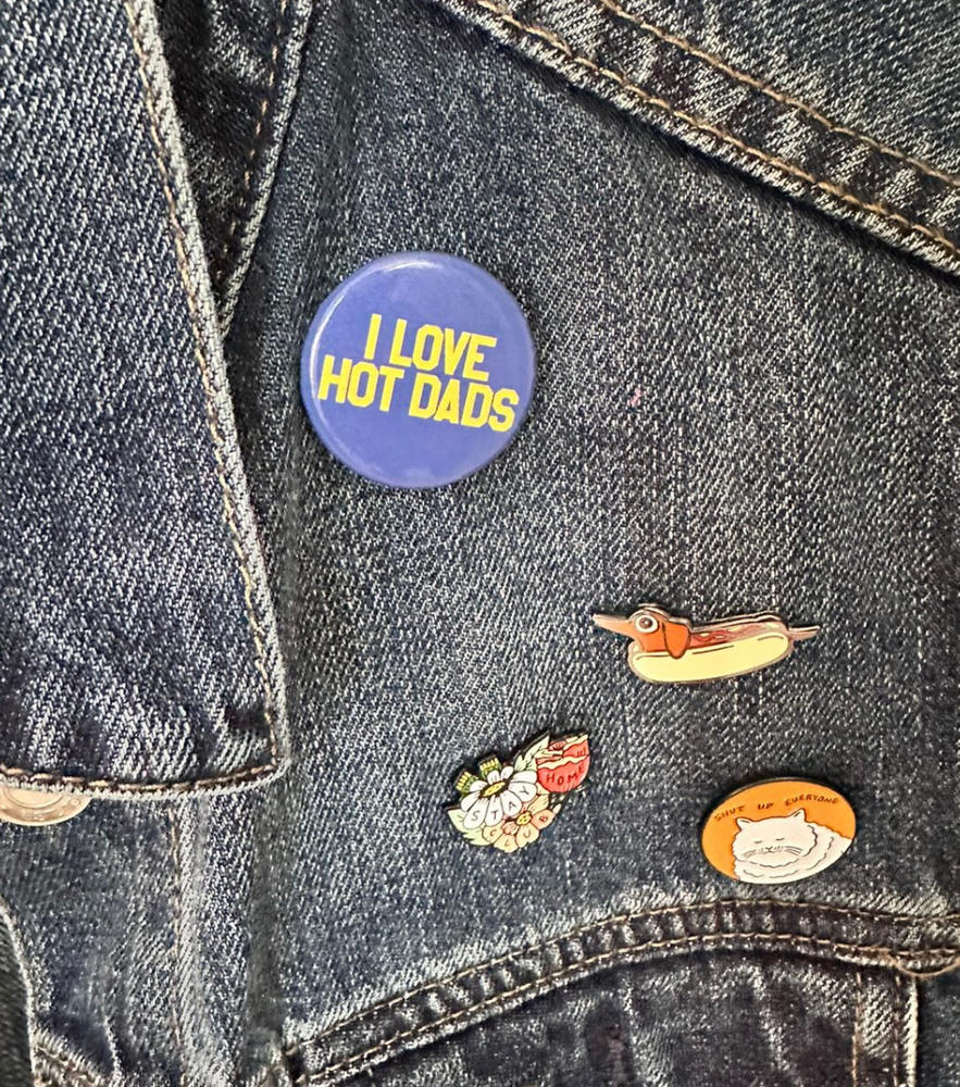 I Love Hot Dads Button - Customer Photo From Jaime Robinson