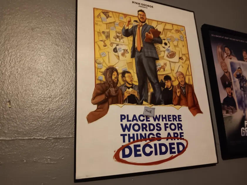 Ryan George - The Place Where Words For Things Are Decided Poster - Customer Photo From christopher feitzinger