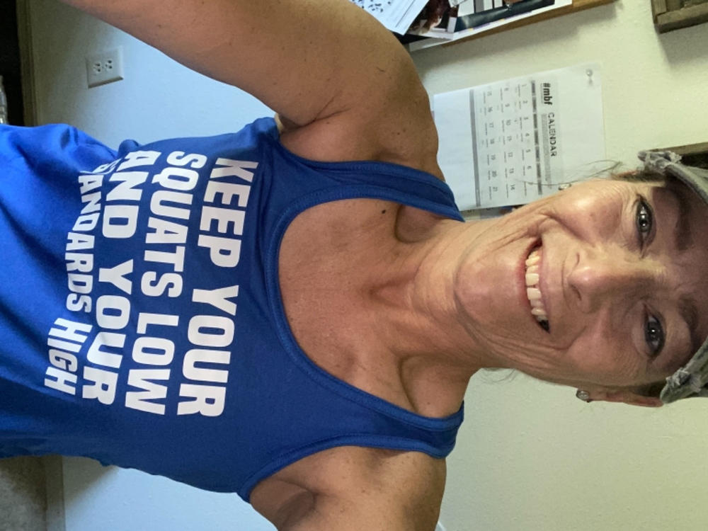 Keep Your Squats Low And Your Standards High Shirt - Customer Photo From Zoe Johnson