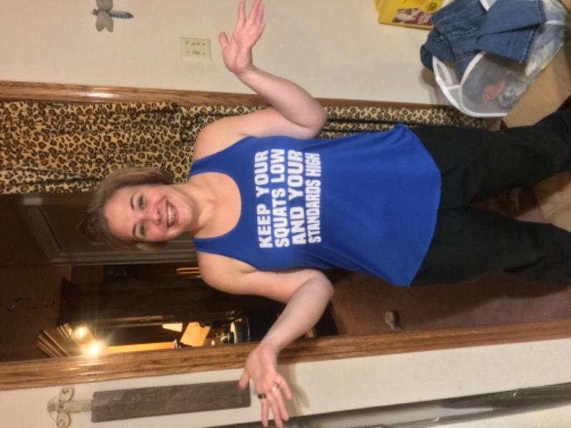 Keep Your Squats Low And Your Standards High Shirt - Customer Photo From Kat D.