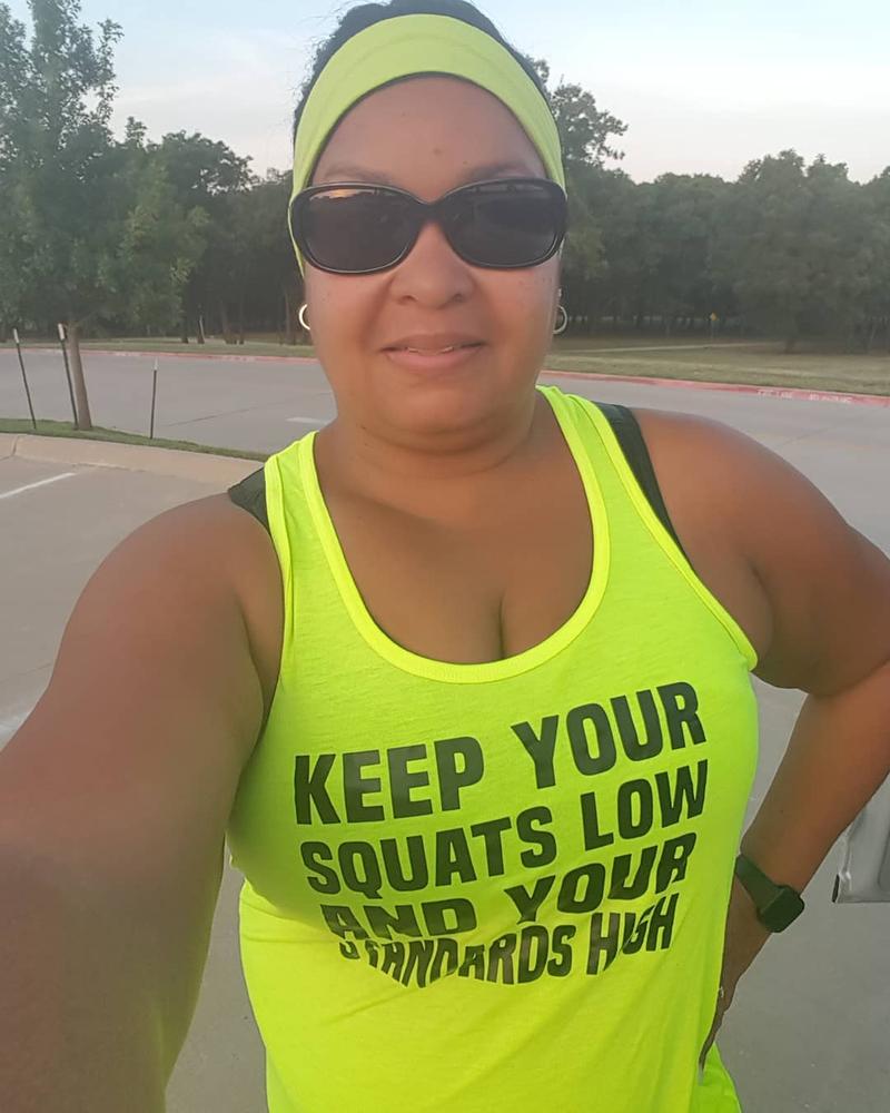 Keep Your Squats Low And Your Standards High Shirt - Customer Photo From Theresa K.