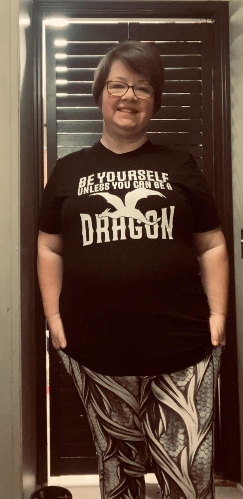 Be Yourself Unless You Can Be A Dragon Shirt Unisex - Customer Photo From Jennifer West