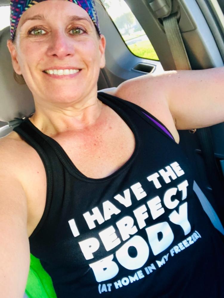 I Have The Perfect Body (At Home In My Freezer) Shirt - Customer Photo From Kristin S.