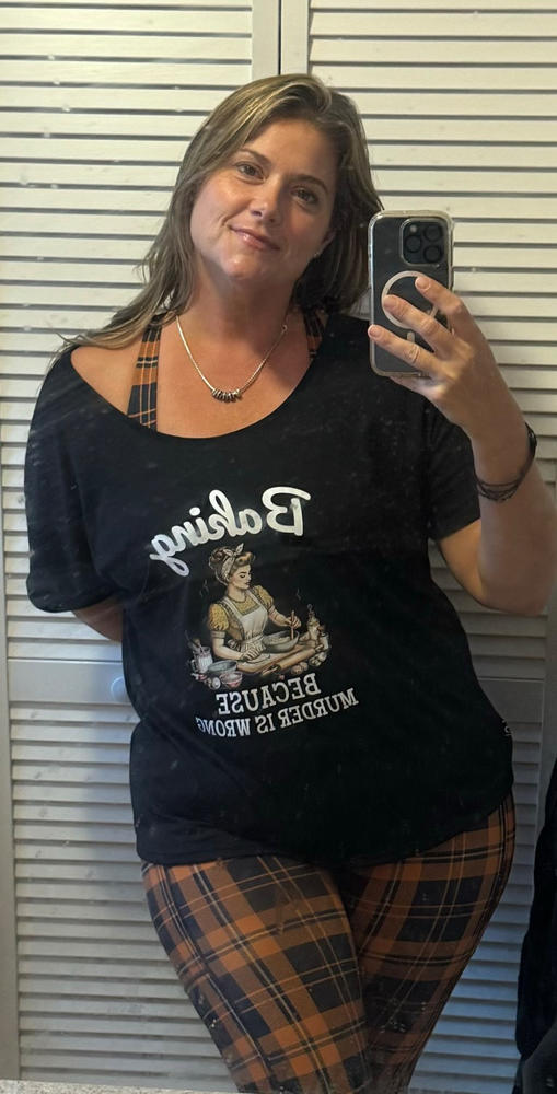 Baking Because Murder Is Wrong | Slouchy Tee - Customer Photo From Danielle Hughes