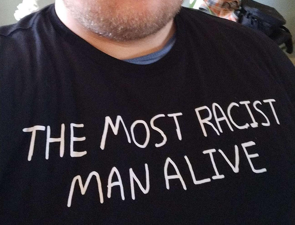 The Most Racist Man Alive T-Shirt - Customer Photo From Samuel Drysdale