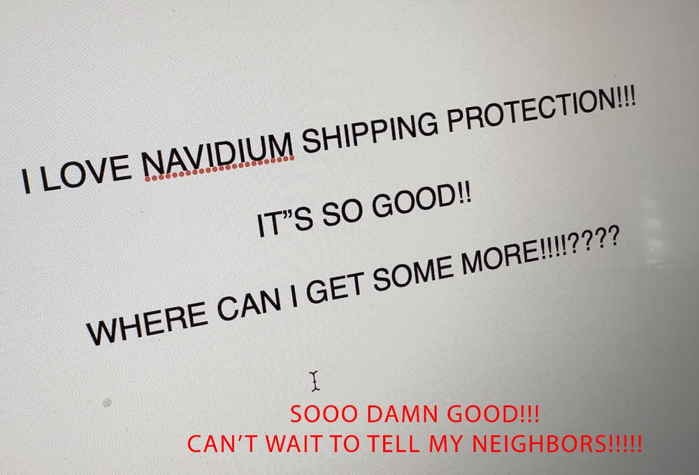 Navidium Shipping Protection - Customer Photo From Wes Howell