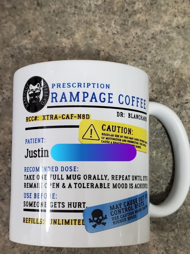 Prescription Coffee Mug | Rampage Coffee Co. - Customer Photo From Justin Nagle-Trecartin