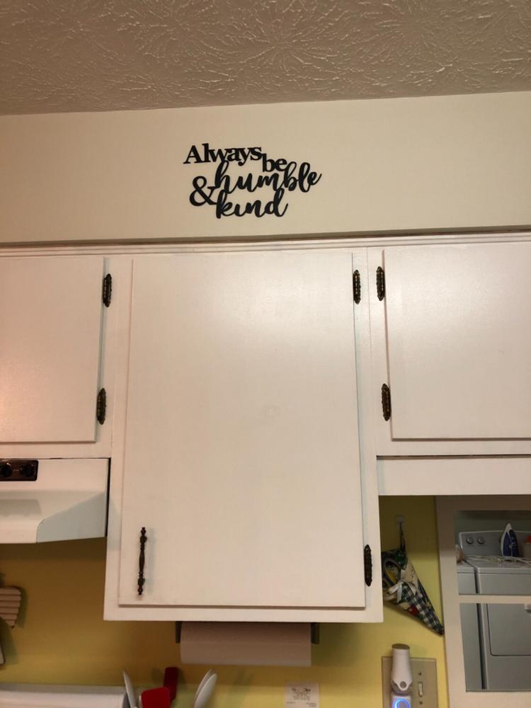 Always Be Humble & Kind - Customer Photo From BRENDA Morris