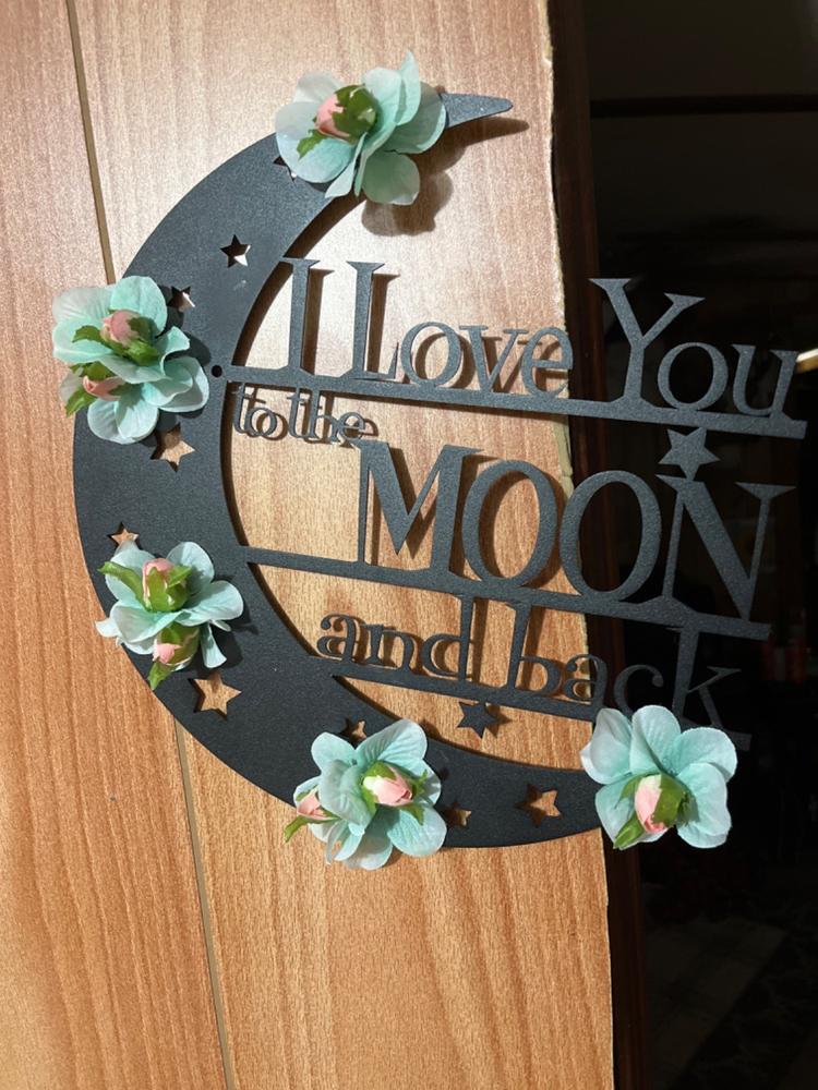 I Love You to the Moon & Back - Customer Photo From David Dixon