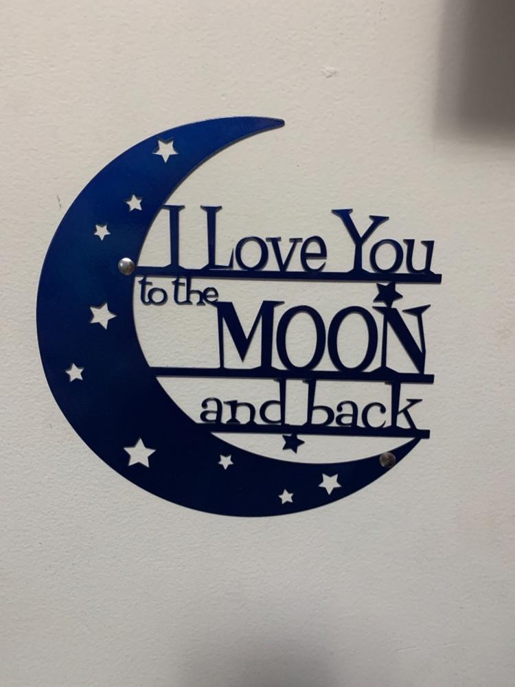 I Love You to the Moon & Back - Customer Photo From Erica Carroll